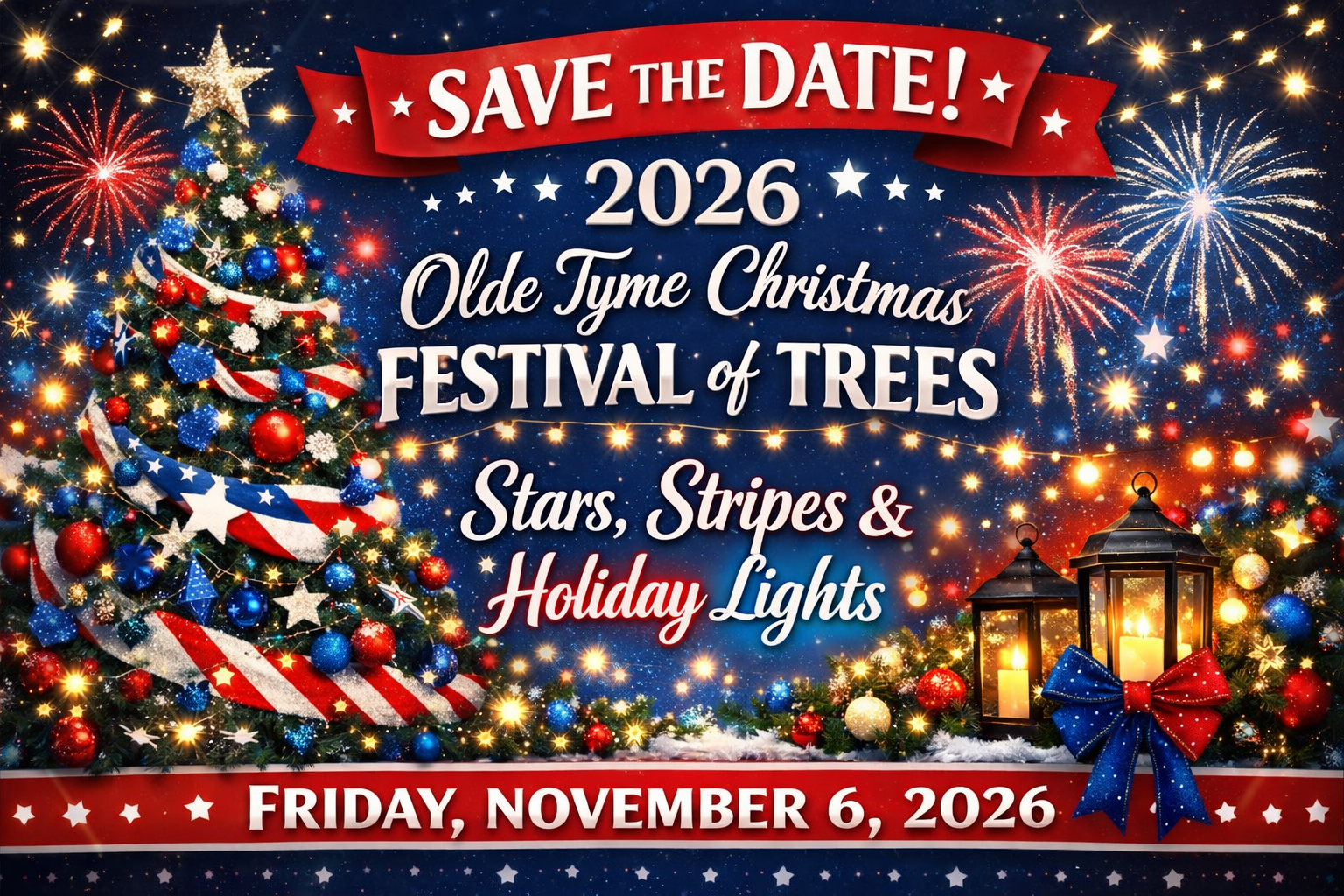 2026 Olde Tyme Christmas Festival of Trees - Stars, Stripes & Holiday Lights